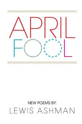 April Fool: New Poems (Paperback)