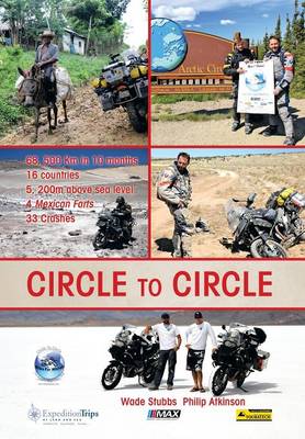 Circle to Circle: Adventure Riding Across the World (Hardback)
