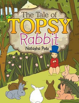 The Tale of Topsy Rabbit (Paperback)