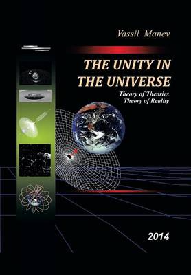 The Unity in the Universe: Theory of Theories Theory of Reality 2014 (Hardback)