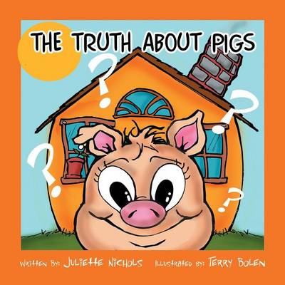 The Truth about Pigs (Paperback)