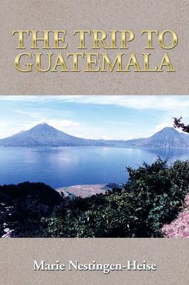 The Trip to Guatemala (Paperback)