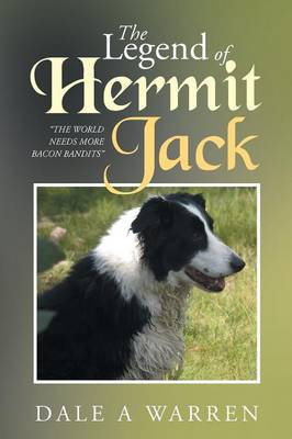 The Legend of Hermit Jack: The World Needs More Bacon Bandits (Paperback)