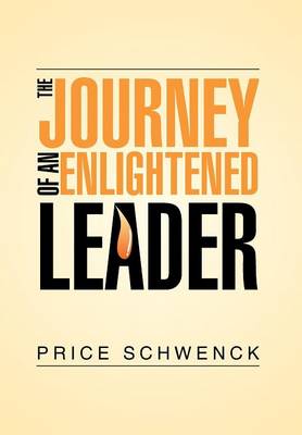 The Journey of an Enlightened Leader (Hardback)