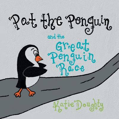 Pat the Penguin and the Great Penguin Race (Paperback)