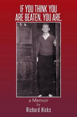 If You Think You Are Beaten, You Are.: A Memoir (Paperback)