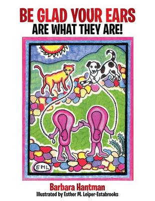 Be Glad Your Ears Are What They Are! (Paperback)
