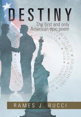Destiny: The First and Only American Epic Poem (Hardback)