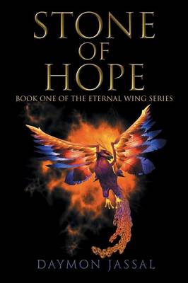Stone of Hope: Book One of the Eternal Wing Series (Paperback)