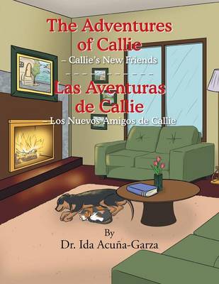 The Adventures of Callie - Callie's New Friends: Las Aventuras de Callie - Los Nuevos Amigos de Callie (Paperback)