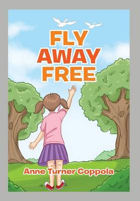Fly Away Free (Hardback)