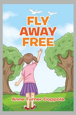 Fly Away Free (Paperback)