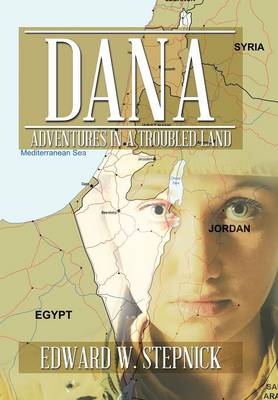Dana: Adventures in a Troubled Land (Hardback)