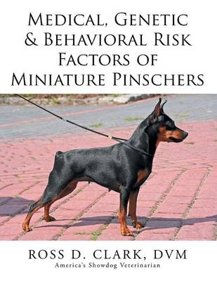 Medical, Genetic & Behavioral Risk Factors of Miniature Pinschers (Paperback)