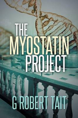 The Myostatin Project (Paperback)