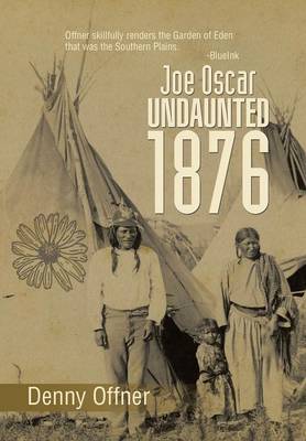 Joe Oscar Undaunted - 1876 (Hardback)