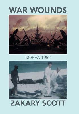 War Wounds: Korea 1952 (Hardback)