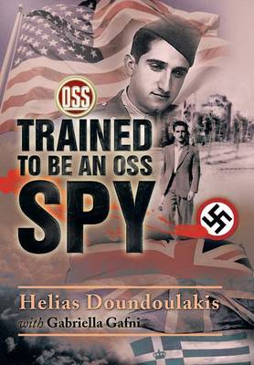 Trained to Be an OSS Spy (Hardback)