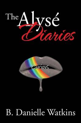 The Alyse Diaries: Curious (Paperback)