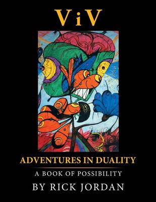 VIV: Adventures in Duality: A Book of Possibility (Paperback)