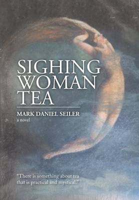 Sighing Woman Tea (Hardback)