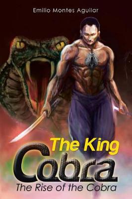 The King Cobra: The Rise of the Cobra (Paperback)