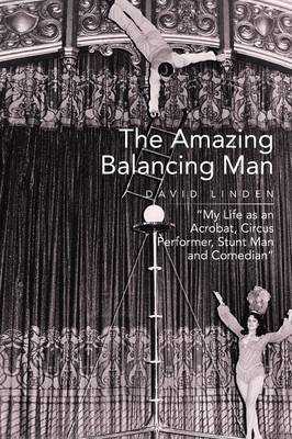 The Amazing Balancing Man: My Life as an Acrobat, Circus Performer, Stunt Man and Comedian (Paperback)