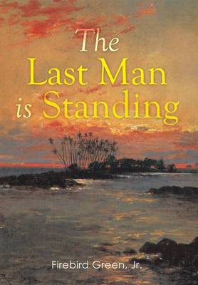 The Last Man Is Standing (Hardback)