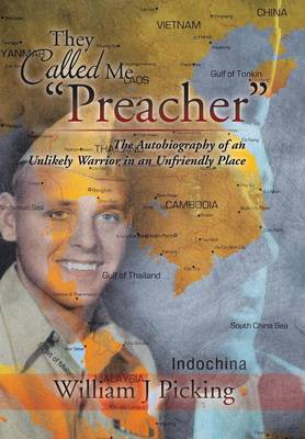 They Called Me Preacher: The Autobiography of an Unlikely Warrior in an Unfriendly Place (Hardback)