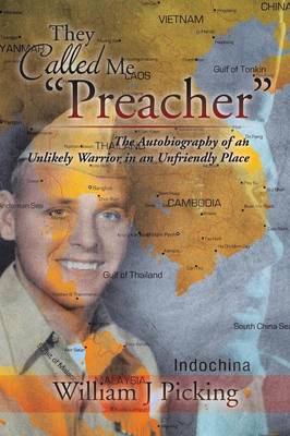 They Called Me Preacher: The Autobiography of an Unlikely Warrior in an Unfriendly Place (Paperback)
