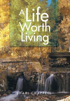 A Life Worth Living (Hardback)