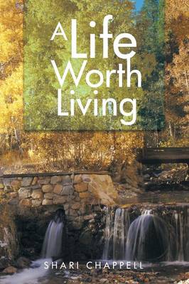 A Life Worth Living (Paperback)