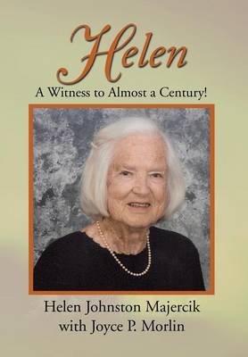 Helen: A Witness to Almost a Century! (Hardback)