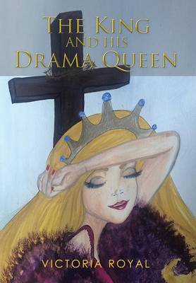 The King and His Drama Queen (Hardback)