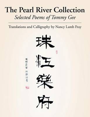 The Pearl River Collection: Selected Poems of Tommy Gee (Paperback)