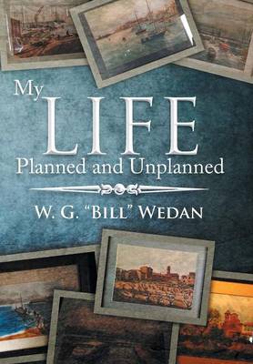 My Life Planned and Unplanned (Hardback)