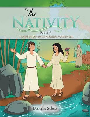 The Nativity: The Untold Love Story of Mary and Joseph: A Children's Book (Paperback)
