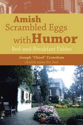 Amish Scrambled Eggs with Humor: Bed-And-Breakfast Fables (Paperback)