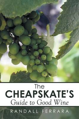 The Cheapsakes's Guide to Good Wine (Paperback)