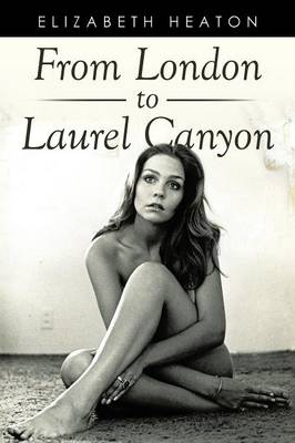 From London to Laurel Canyon (Paperback)