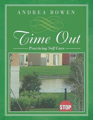 Time Out: Practicing Self Care (Paperback)