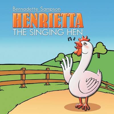 Henrietta the Singing Hen (Paperback)