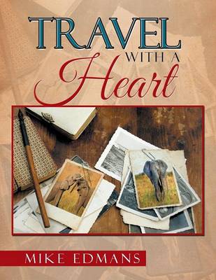 Travel with a Heart (Paperback)