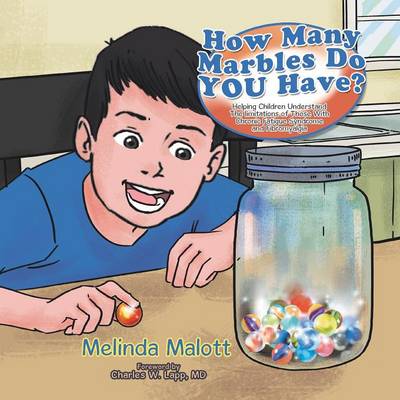 How Many Marbles Do You Have?: Helping Children Understand the Limitations of Those with Chronic Fatigue Syndrome and Fibromyalgia (Paperback)