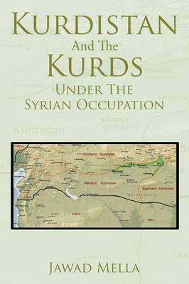 Kurdistan And The Kurds Under The Syrian Occupation (Paperback)