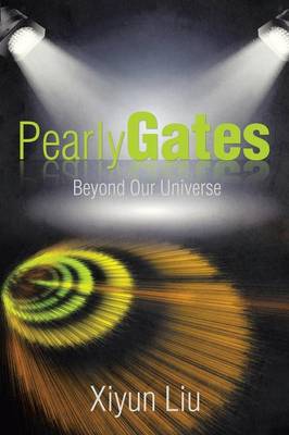 Pearly Gates Beyond Our Universe (Paperback)