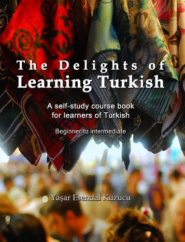 Createspace Independent Publishing Platform The Delights Of Learning Turkish