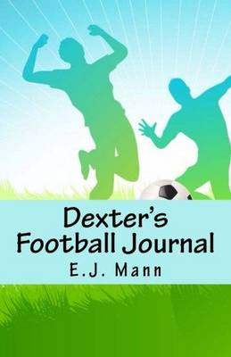 Dexter's Football Journal (Paperback)