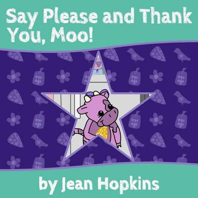 Say Please and Thank You, Moo (Paperback)