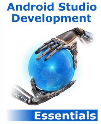 Android Studio Development Essentials (Paperback)
